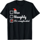 Christmas Nice Naughty Its Complicated Funny Xmas Women Men T-Shirt - T-Shirt | Black