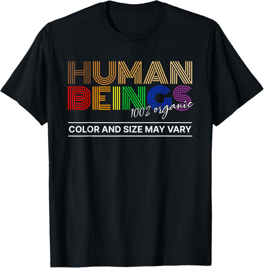 Human Beings Colors May Vary Equality Diversity Pride T-Shirt - T-Shirt | Black
