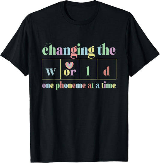 Changing The World One Phoneme At A Time T-Shirt - T-Shirt | Black