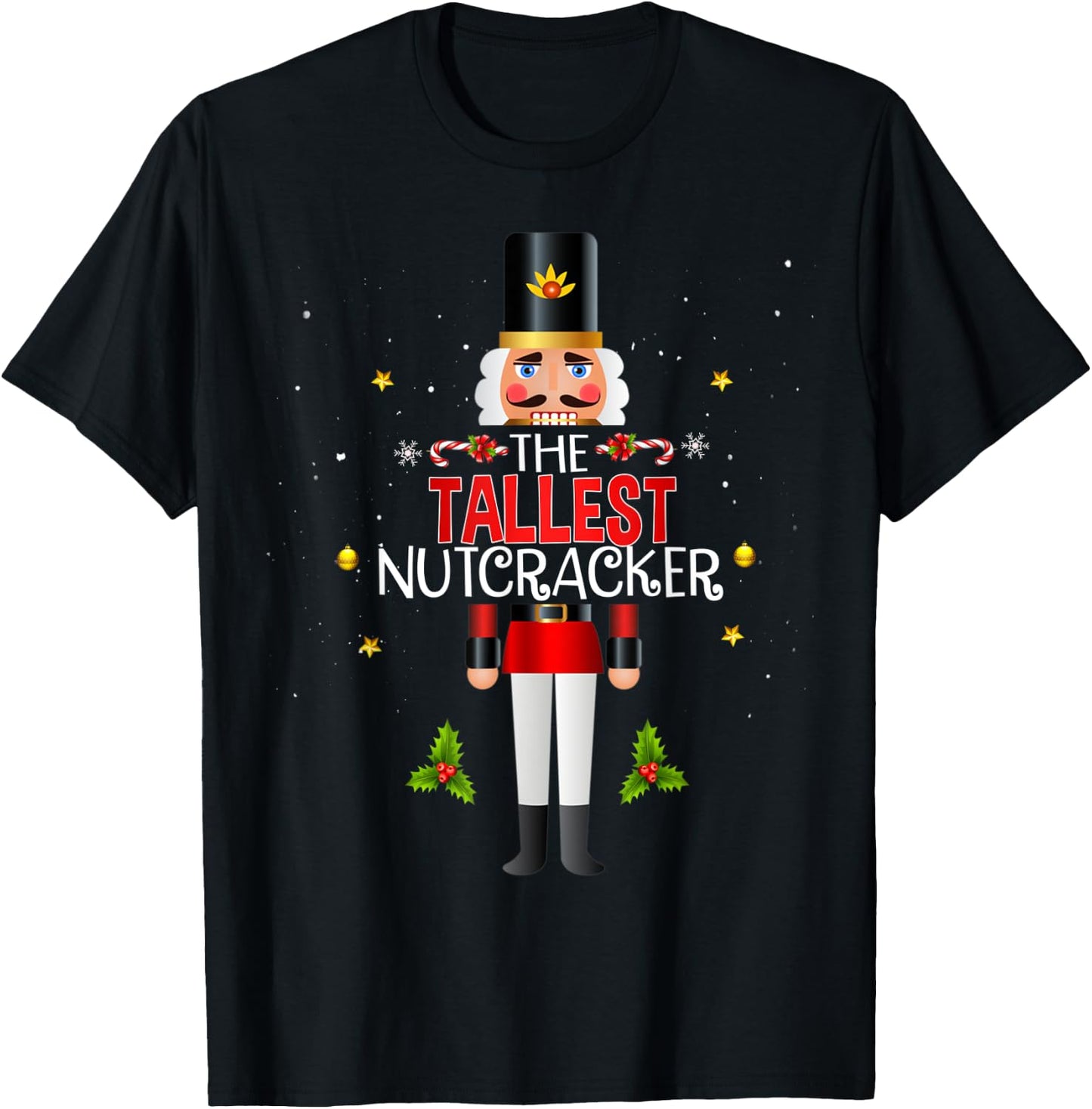 Tallest Nutcracker Group Matching Family Christmas Funny T-Shirt - T-Shirt | Black