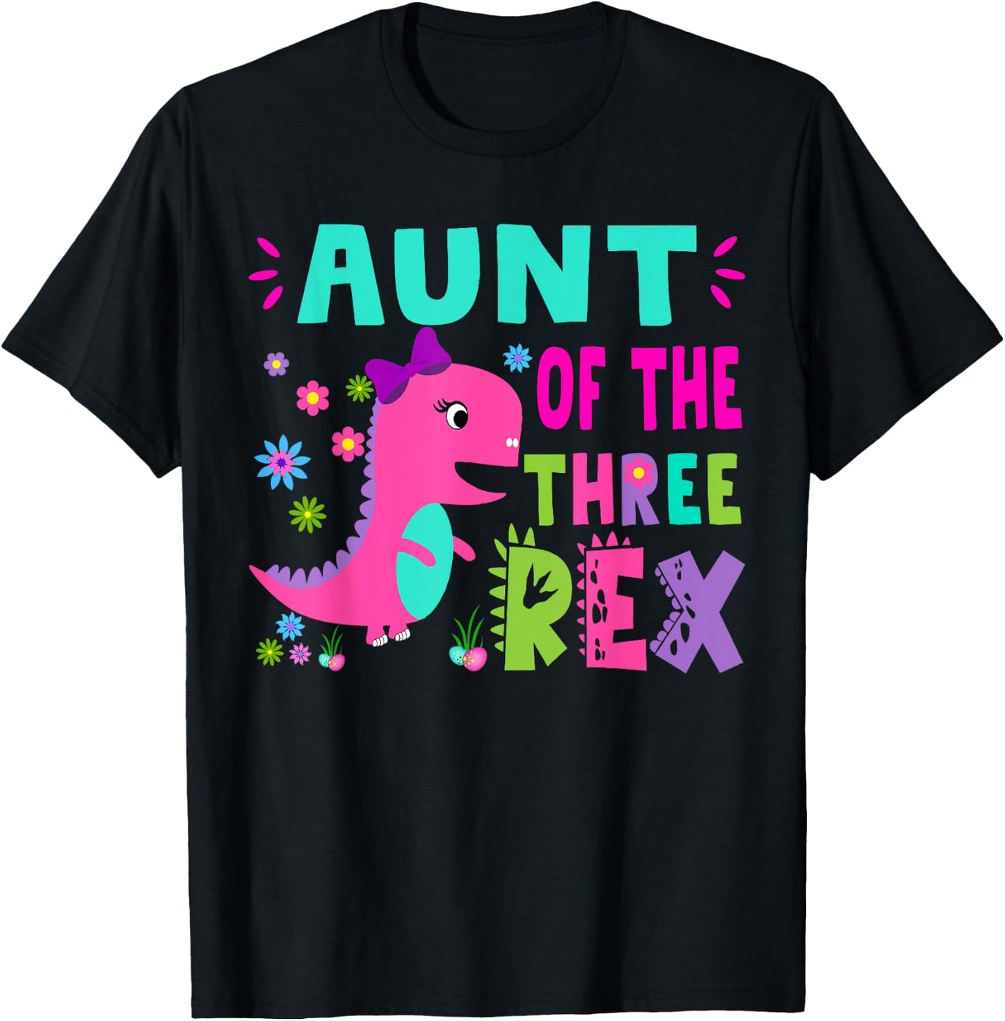 Aunt of the THREE rex T-Rex Dinosaur Birthday Family T-Shirt - T-Shirt | Black