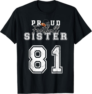 Custom Proud Football Sister Number 81 Personalized Player T-Shirt - T-Shirt | Black