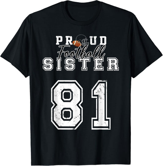 Custom Proud Football Sister Number 81 Personalized Player T-Shirt - T-Shirt | Black