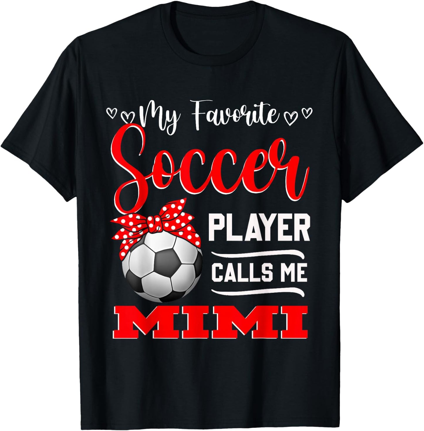 My Favorite Soccer Player Calls Me Mimi Mother's Day T-Shirt - T-Shirt | Black
