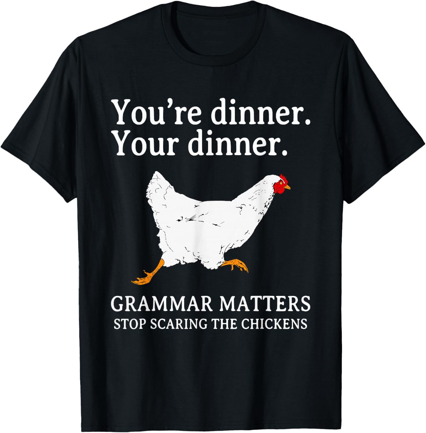 Stop Scaring The Chickens English Grammar Funny Teacher T-Shirt - T-Shirt | Black