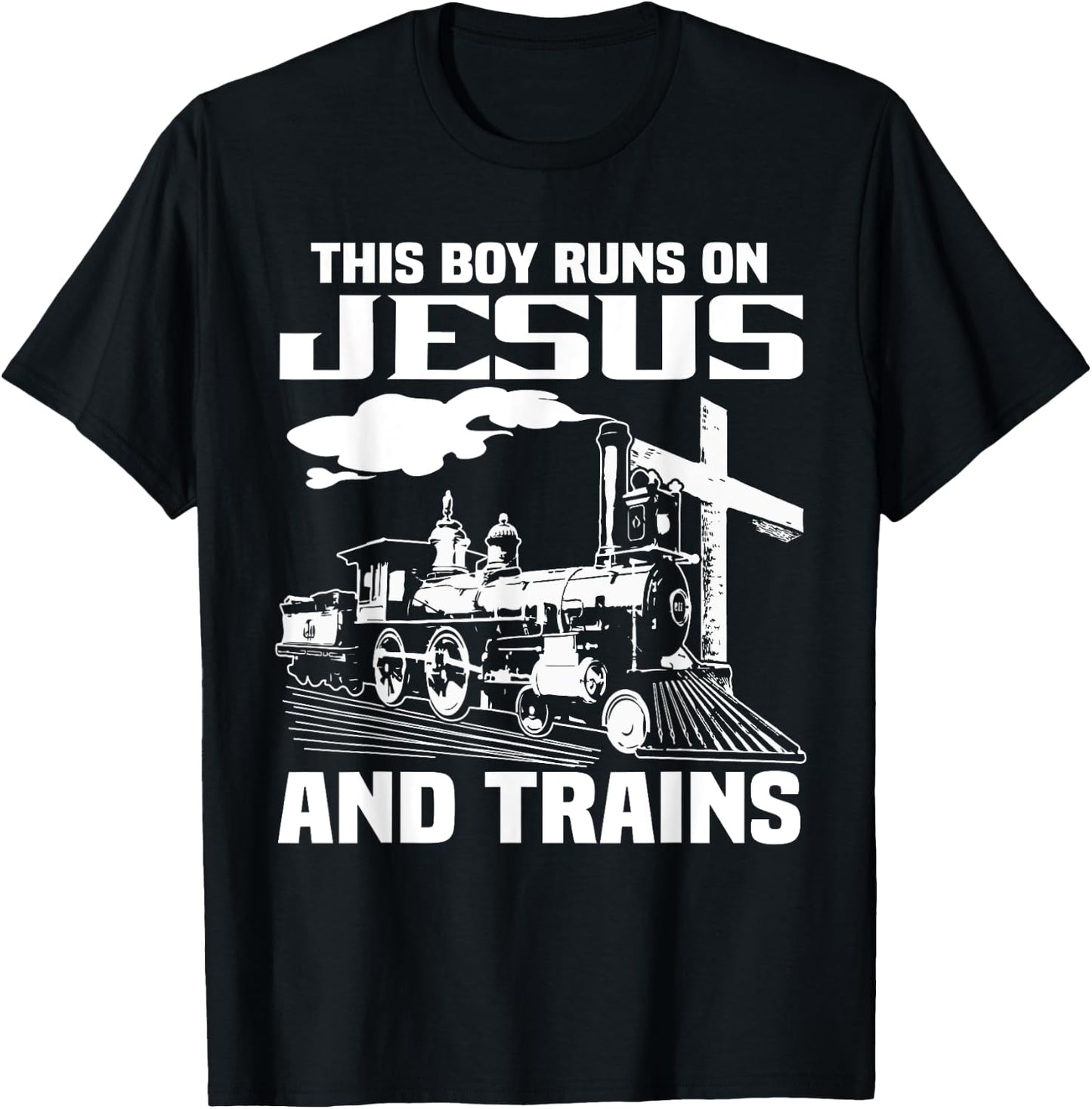 This Boy Runs On Jesus And Trains T-Shirt - T-Shirt | Black