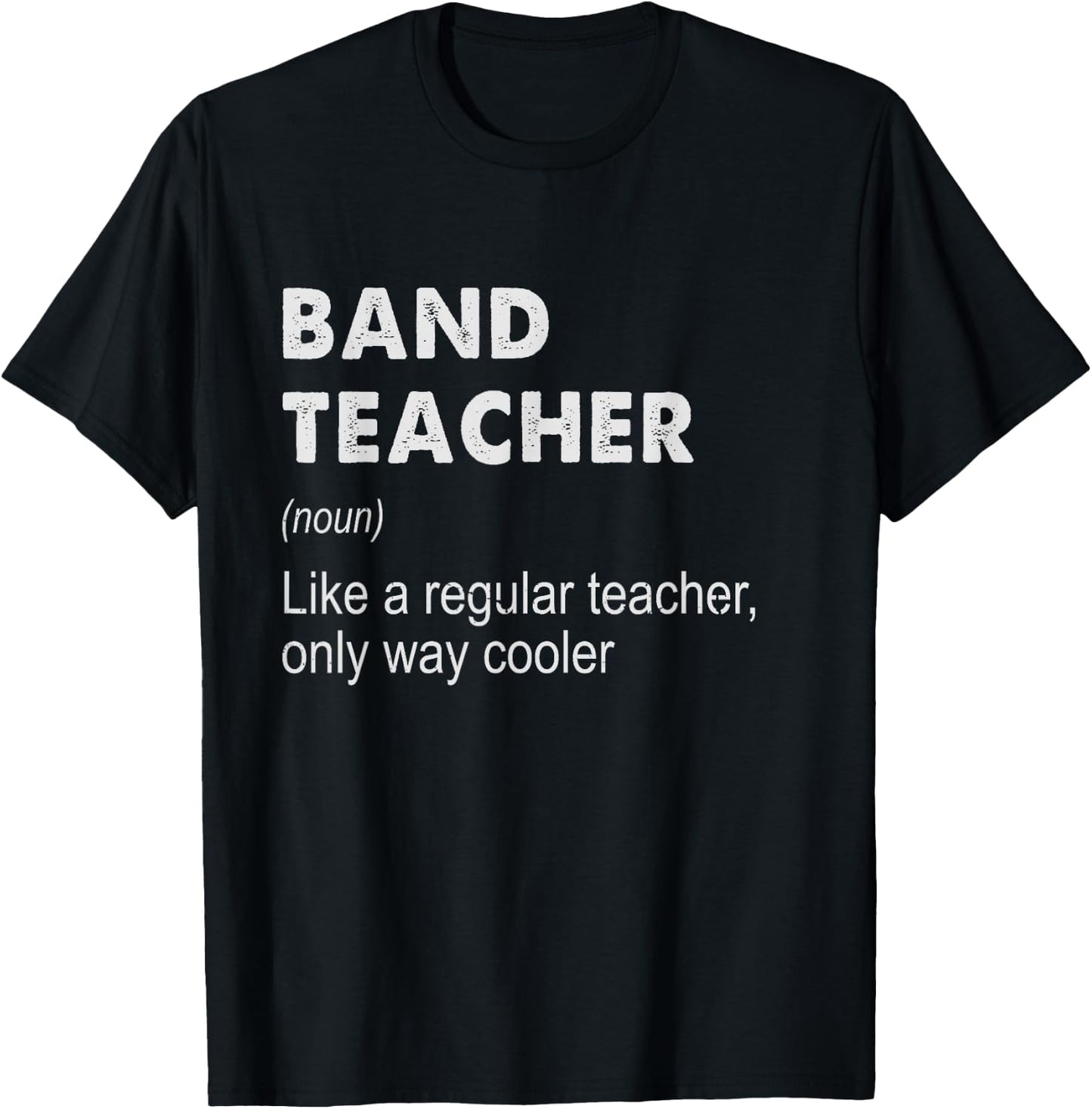 Band Teacher Definition - Funny Teaching School Teacher Gift T-Shirt - T-Shirt | Black