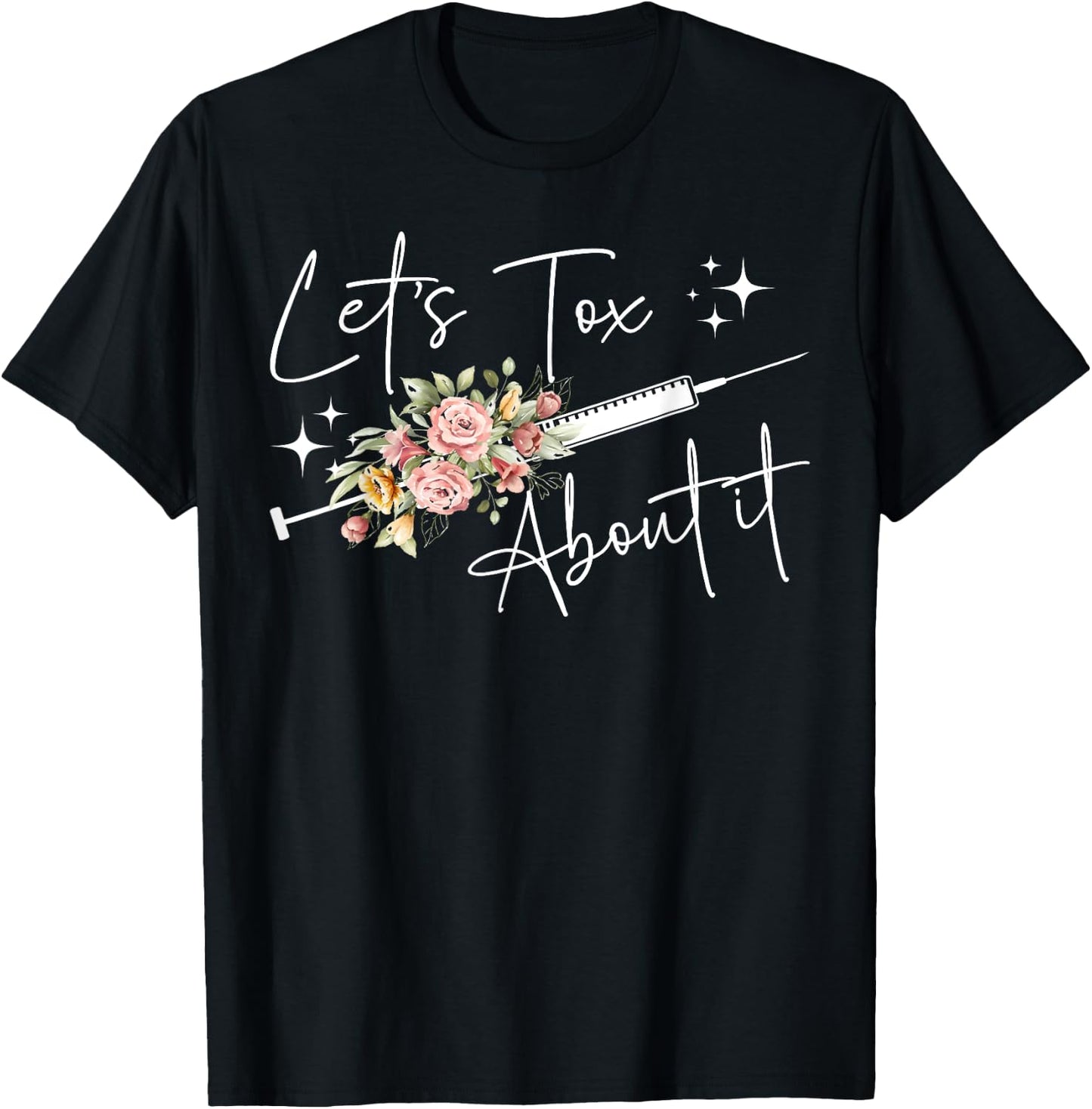 Let's Tox About It Nurse Injector Aesthetic Nurse Injector T-Shirt - T-Shirt | Black