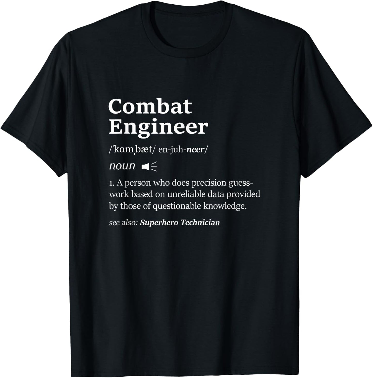 Cool Combat Engineer Definition A Combat Engineering Sapper T-Shirt - T-Shirt | Black
