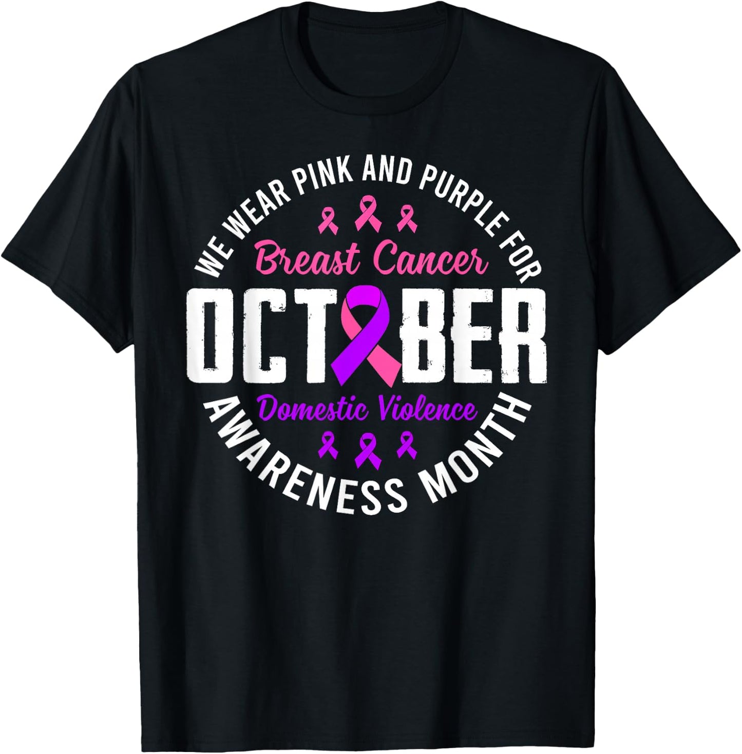 October Breast Cancer And Domestic Violence Awareness Month T-Shirt - T-Shirt | Black