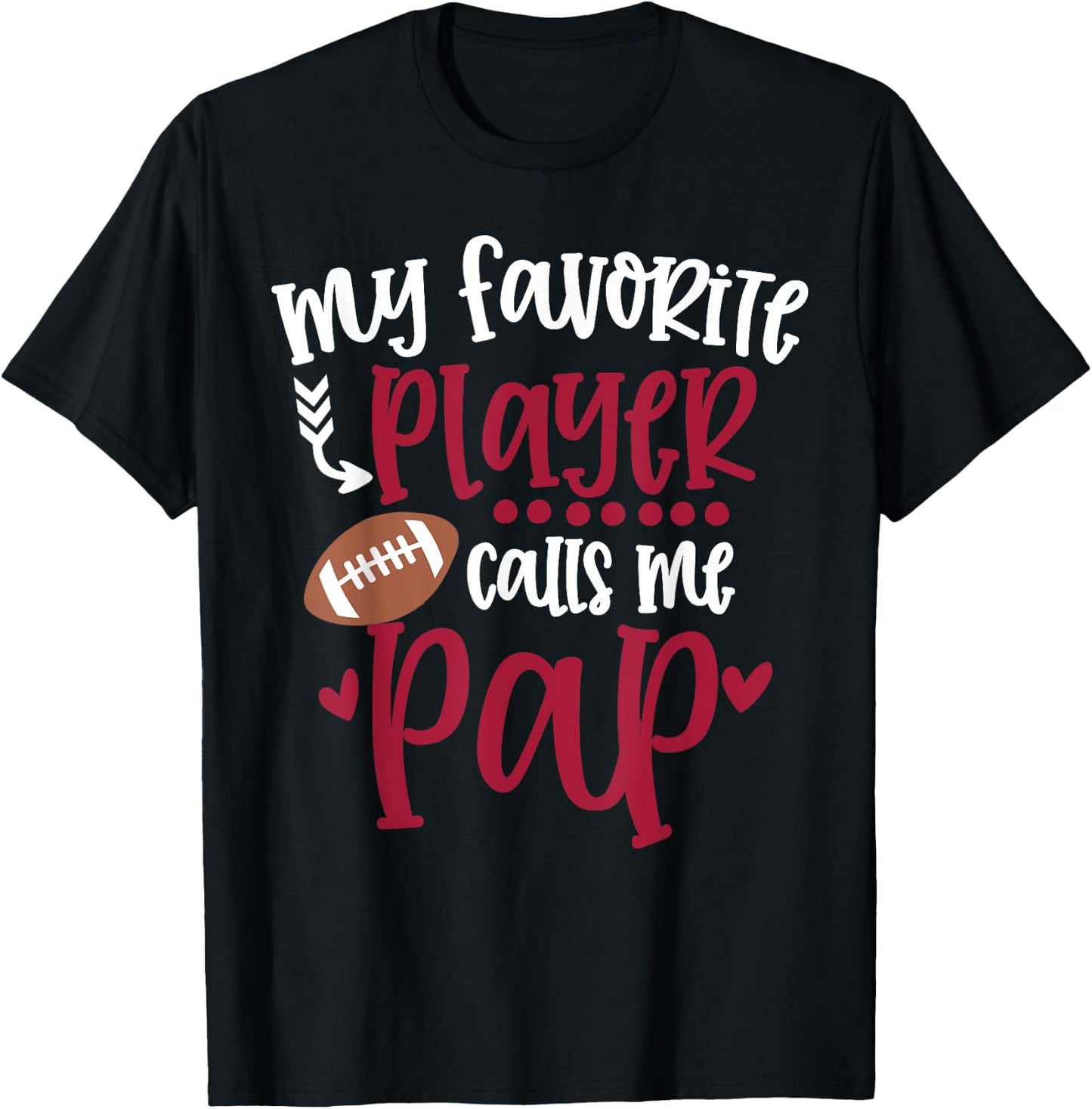My Favorite Football Player Calls Me Pap Football Pap T-Shirt - T-Shirt | Black