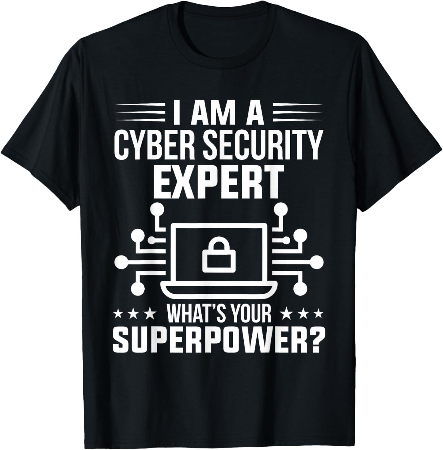 Computer Security Ich Bin Ein Cyber Security Expert Analyst T-Shirt - T-Shirt | Black