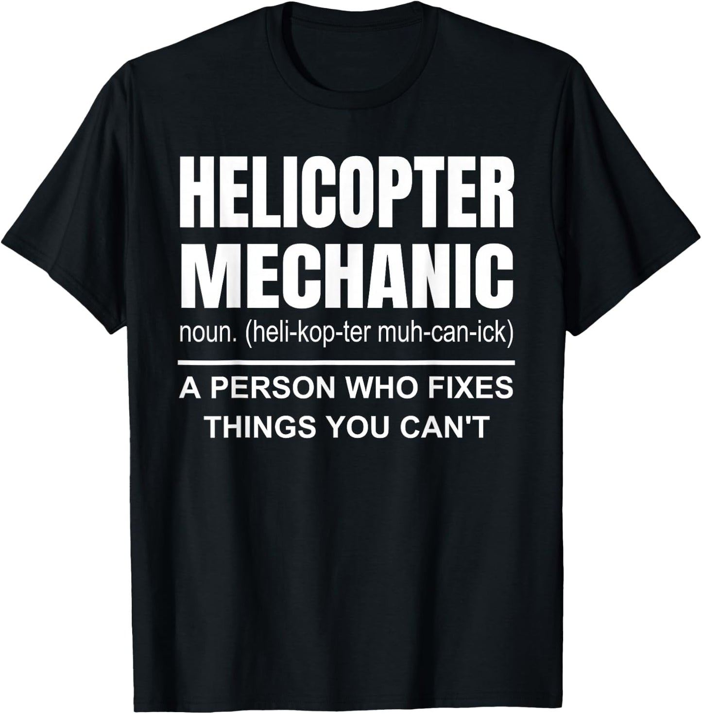 Helicopter Mechanic Definition Aircraft Mechanic T-Shirt - T-Shirt | Black