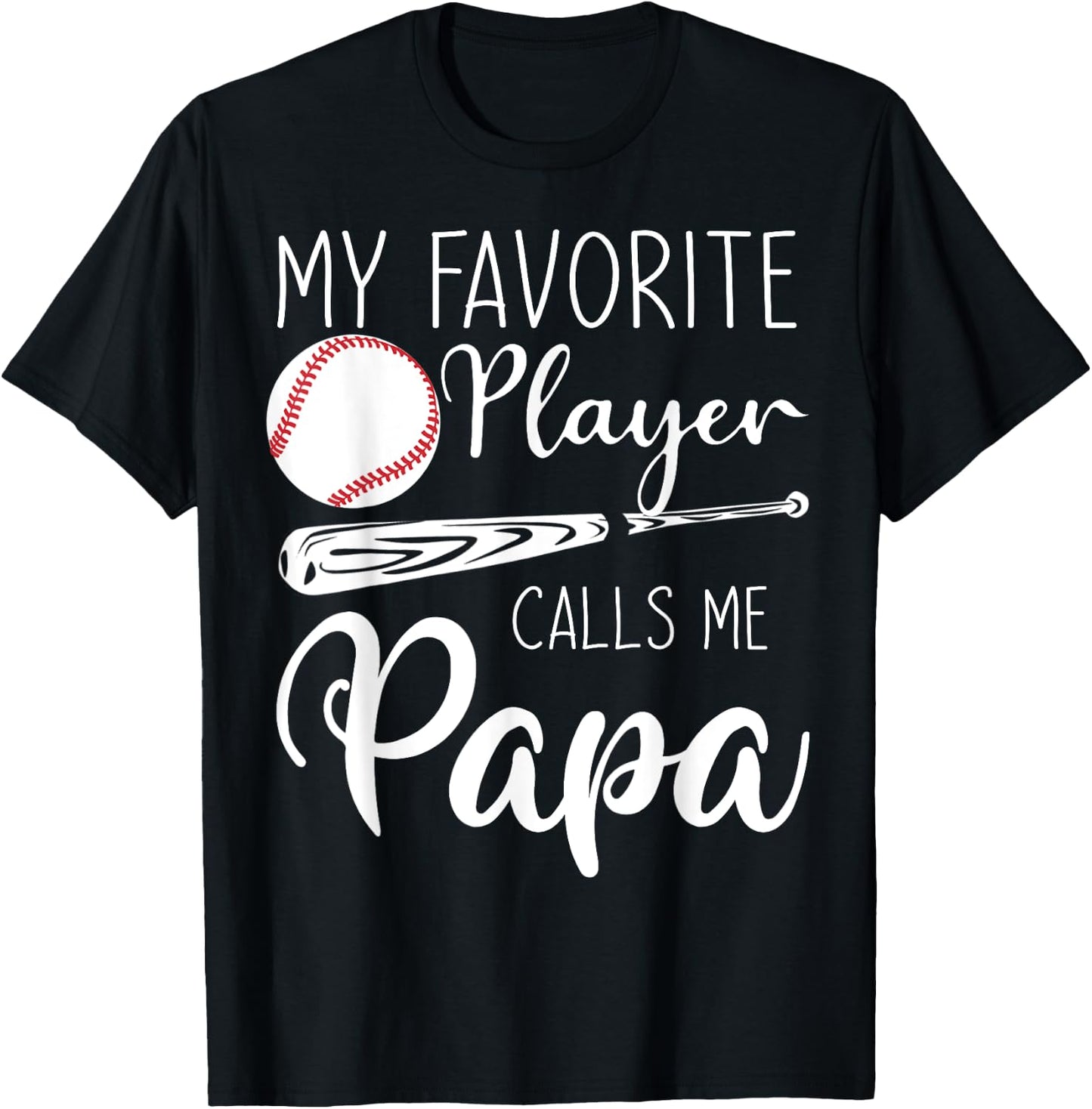 My Favorite Baseball Player Calls Me Papa Custom T-Shirt - T-Shirt | Black