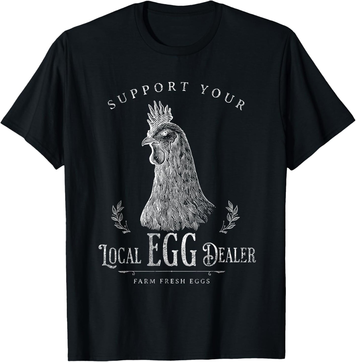 Support Your Local Egg Dealer Funny Chicken T-Shirt - T-Shirt | Black