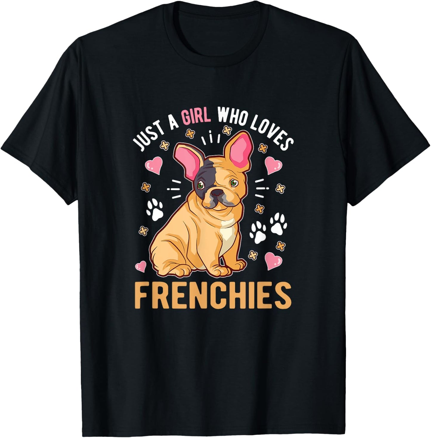 Just A Girl Who Loves Frenchies French Bulldog T-Shirt - T-Shirt | Black