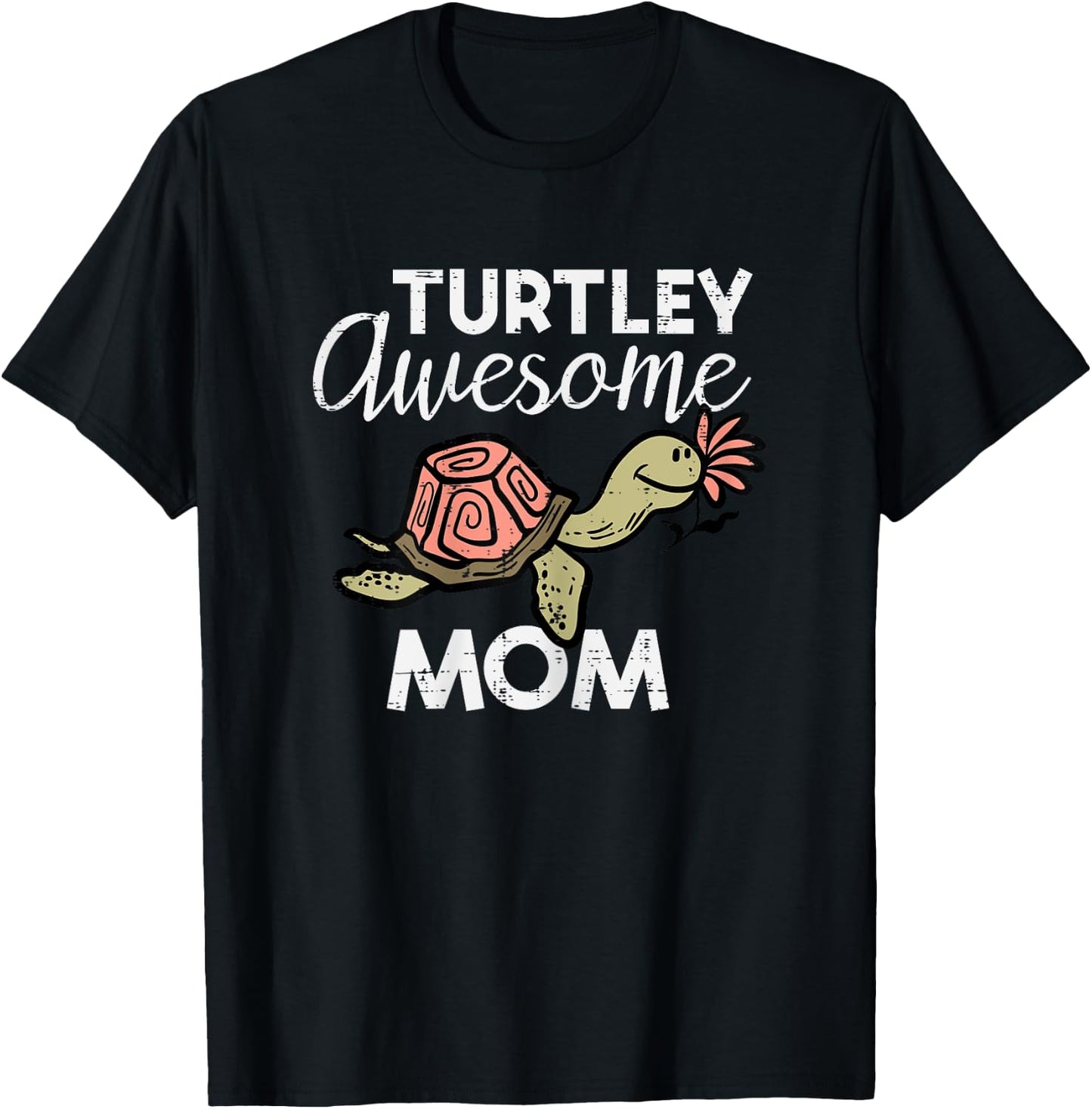 Mothers Day Turtle Turtley Awesome Mom Cute Mama Mommy Women T-Shirt - T-Shirt | Black