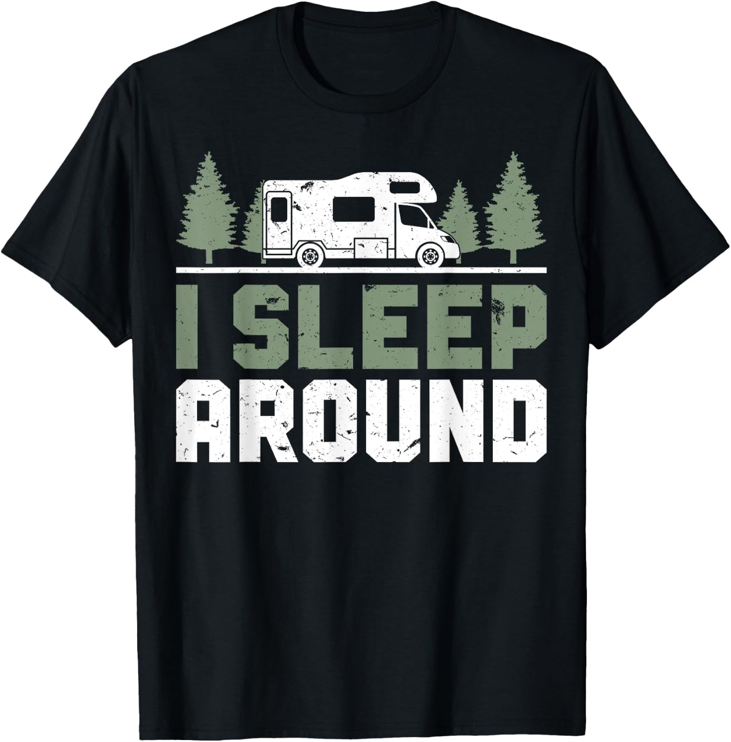 Camper Funny Camping I Sleep Around T-Shirt - T-Shirt | Black