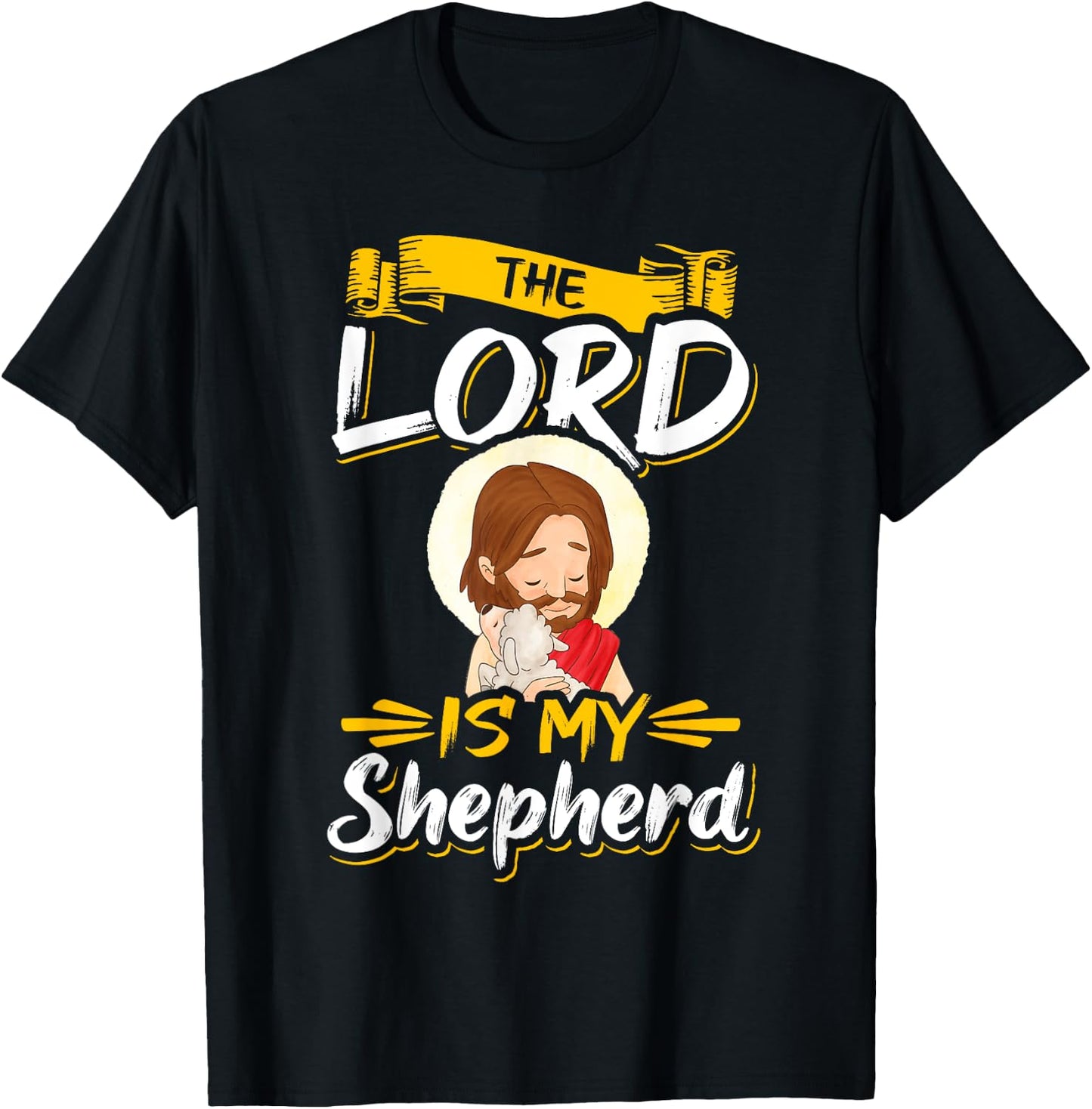 The Lord is my Shepherd Bible Church Jesus Psalm 23 T-Shirt - T-Shirt | Black