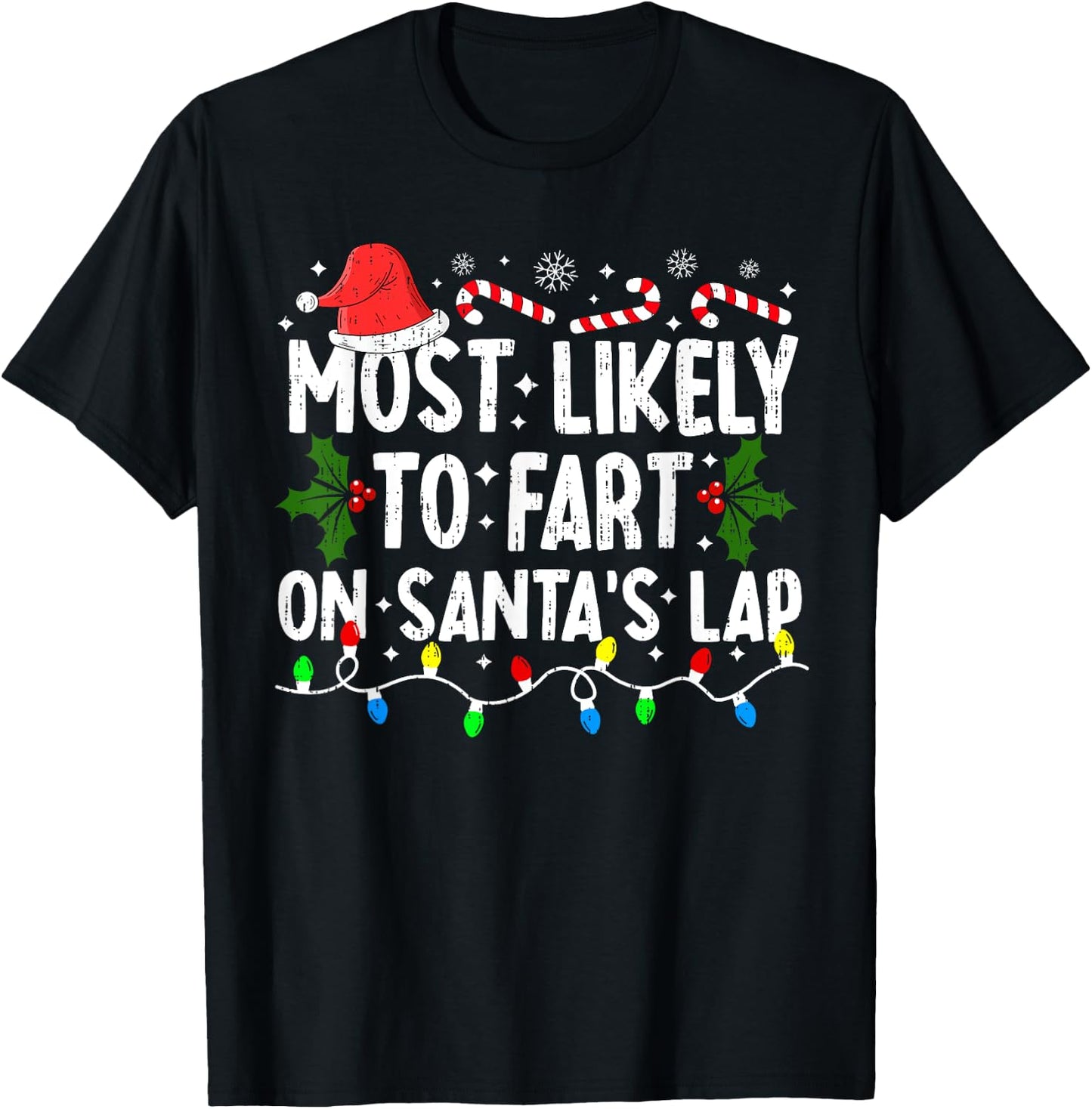 Most Likely To Fart On Santa's Lap Family Matching Christmas T-Shirt - T-Shirt | Black