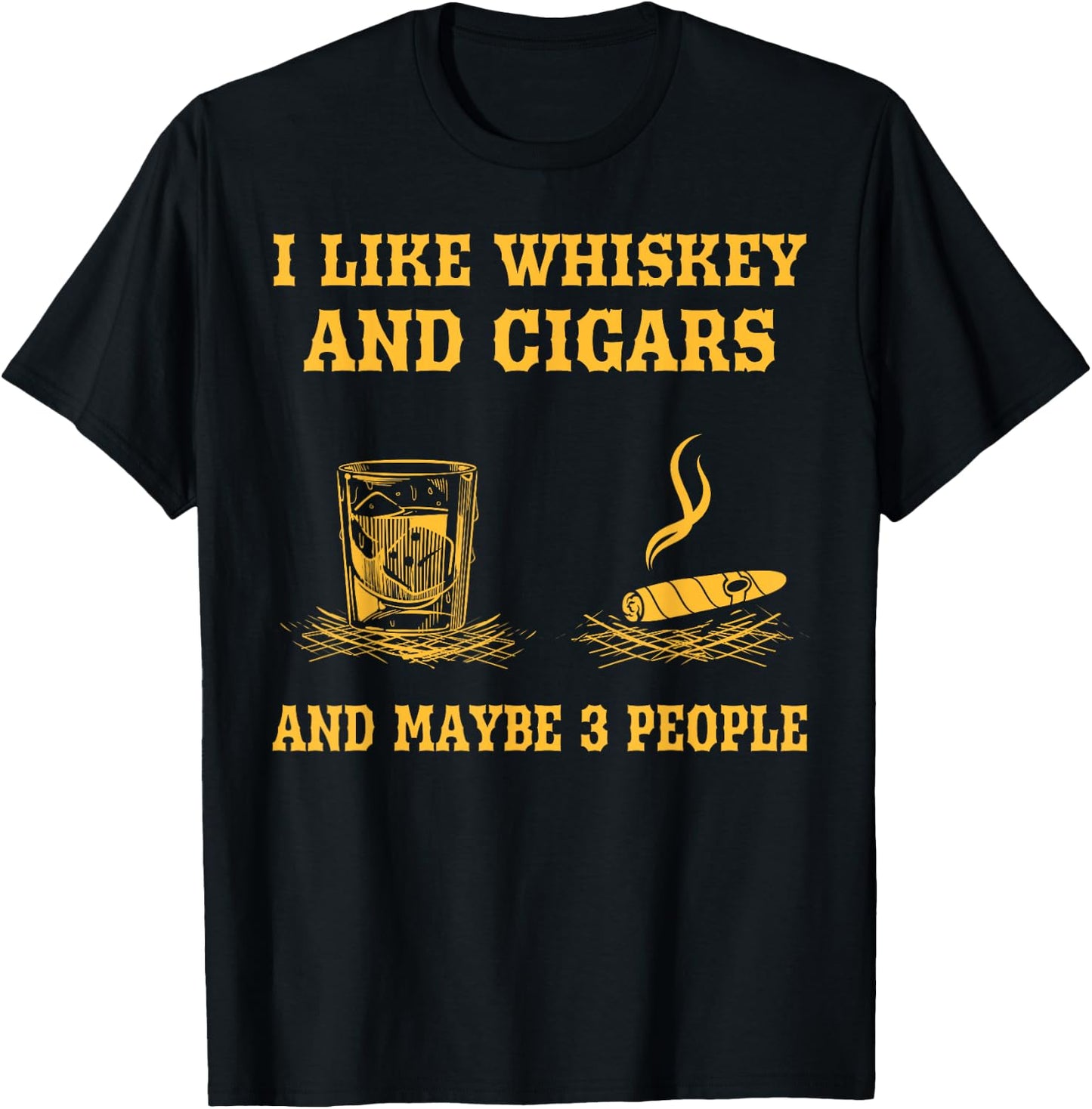 I Like Whiskey And Cigars And Maybe 3 People Vintage Cigars T-Shirt - T-Shirt | Black