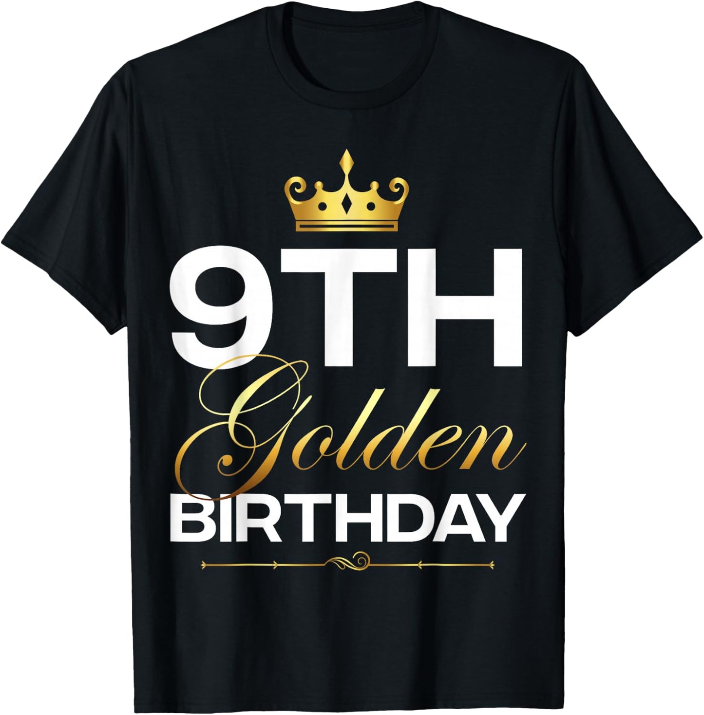9th B-Day Golden Birthday Age Crown 9 Year Old Birthday T-Shirt - T-Shirt | Black