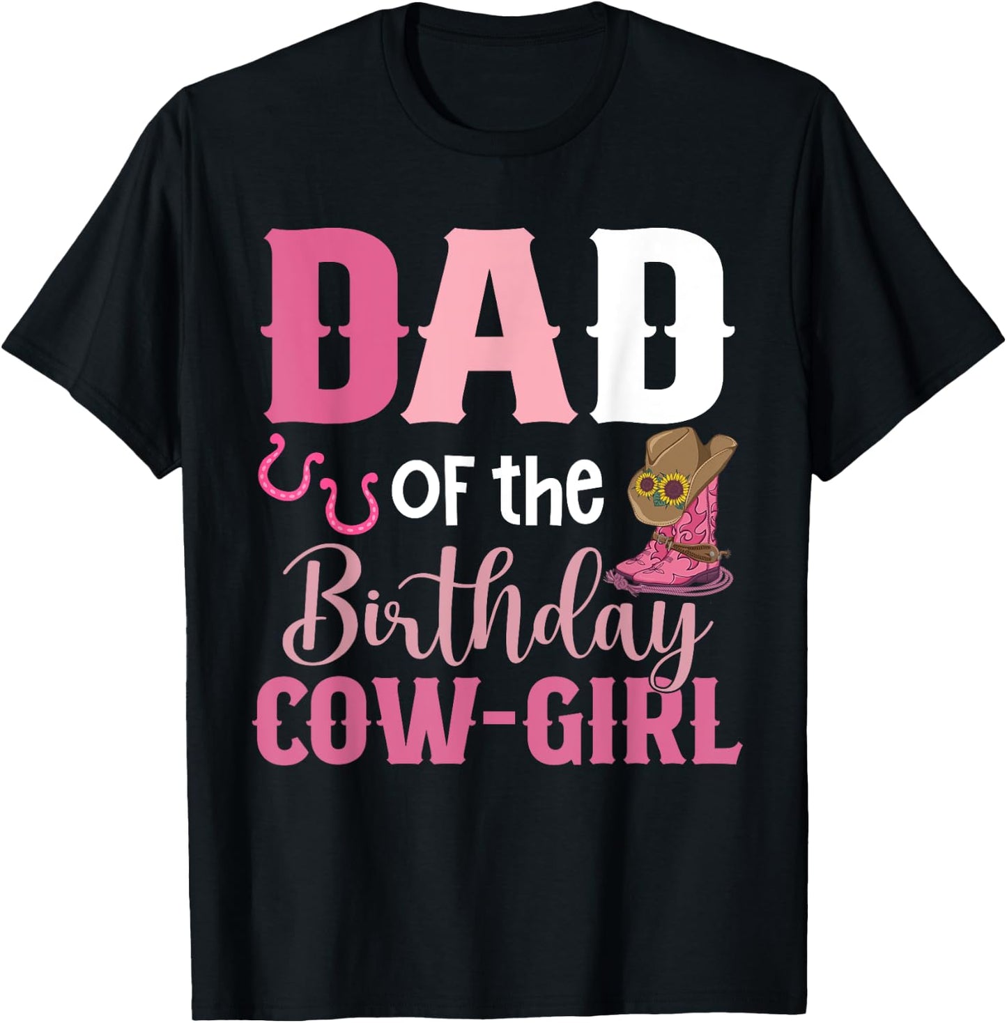 Dad Of The Birthday Cow Girl Rodeo Cowgirl 1st Birthday T-Shirt - T-Shirt | Black