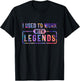 I Used To Work With Legends, for Coworkers Retirement T-Shirt - T-Shirt | Black