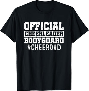 Cheer Dad Funny Papa Official Cheerleader Bodyguard T-Shirt - T-Shirt | Black