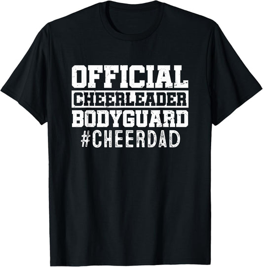 Cheer Dad Funny Papa Official Cheerleader Bodyguard T-Shirt - T-Shirt | Black