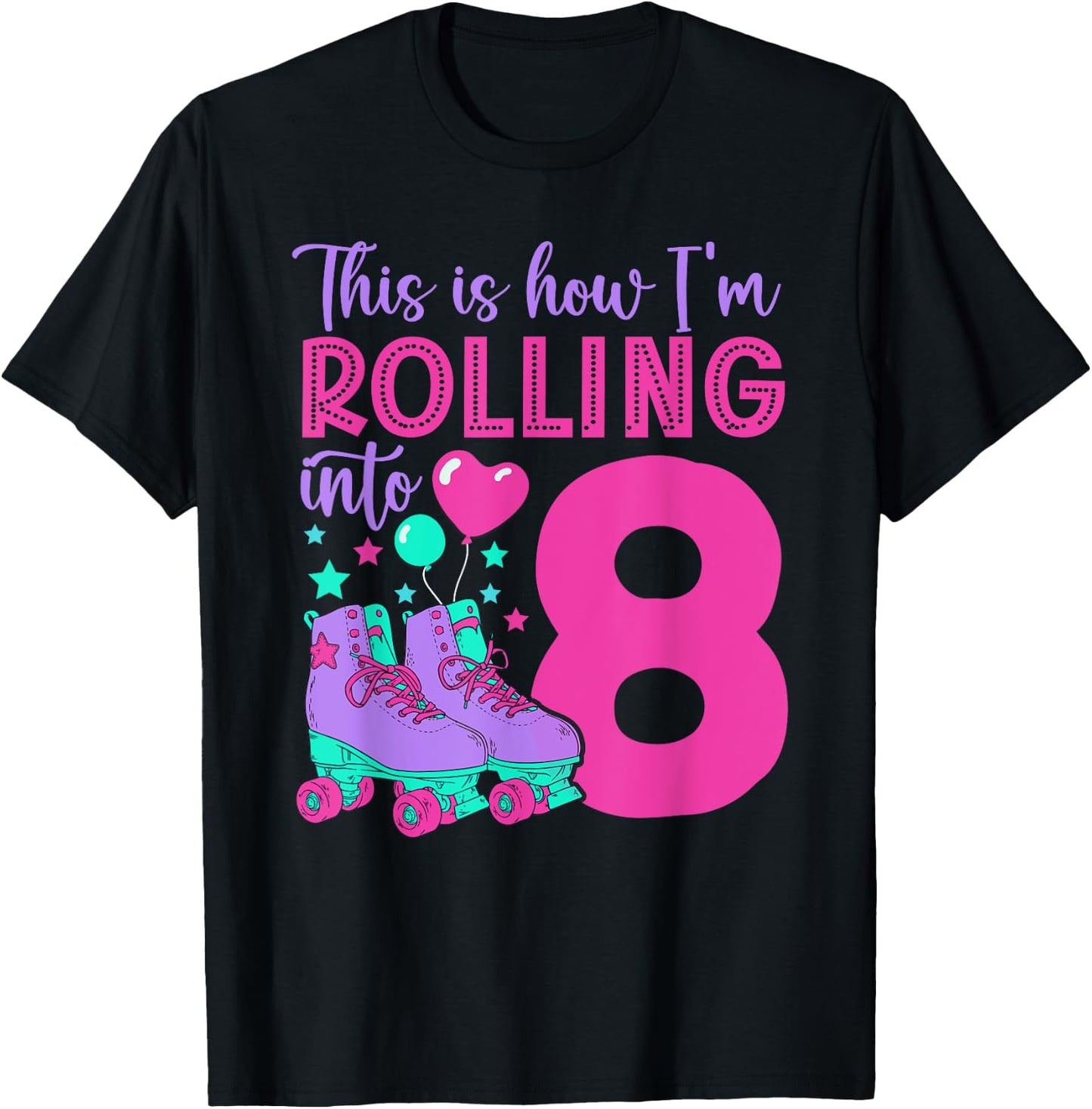 Rolling into 8 Girls 8th Birthday Roller Skates T-Shirt - T-Shirt | Black