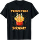 Enjoy birthday French fries a gifts T-Shirt - T-Shirt | Black