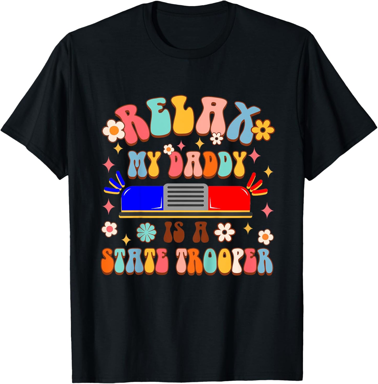 Kids Policeman Police Officer Dad Relax My Dad Is A State Trooper T-Shirt - T-Shirt | Black