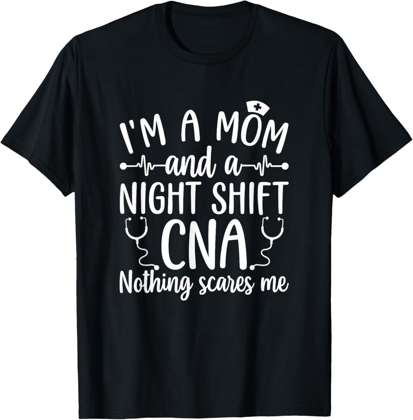 A Mom And A Night Shift CNA Certified Nursing Assistant T-Shirt - T-Shirt | Black