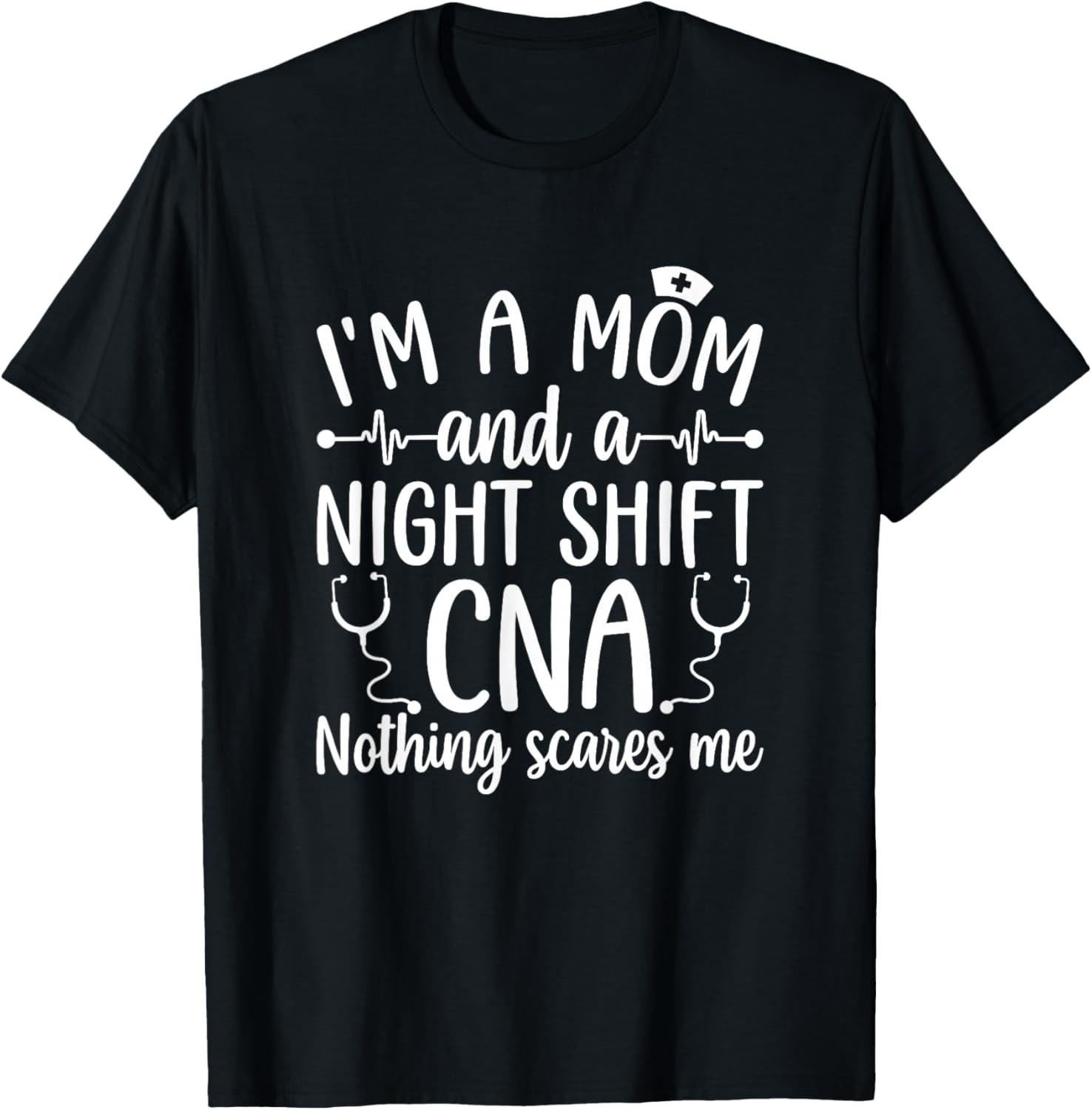 A Mom And A Night Shift CNA Certified Nursing Assistant T-Shirt - T-Shirt | Black