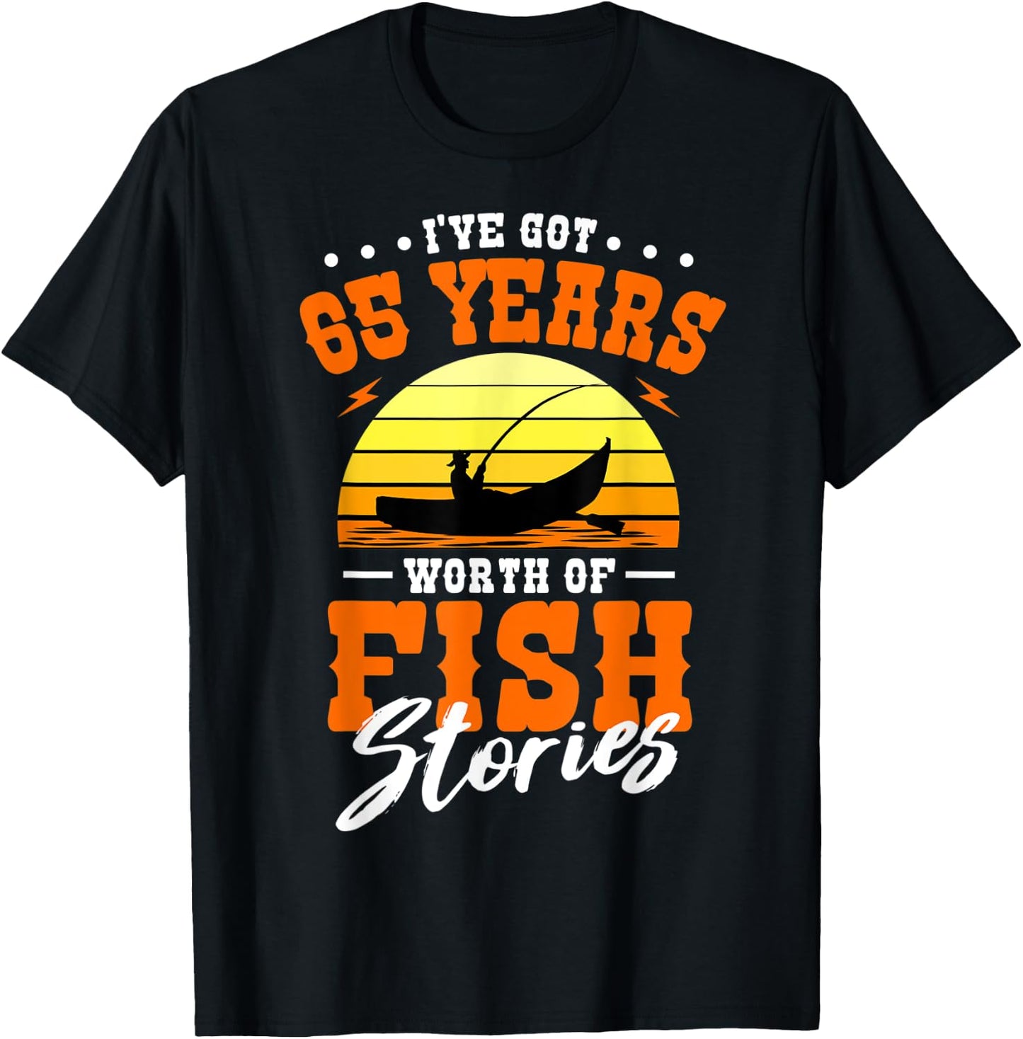 I've Got 65 Years Worth Of Fish Stories Fishing B-day Party T-Shirt - T-Shirt | Black
