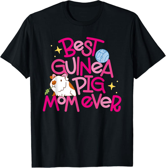 Best Guinea Pig Mom Ever T-Shirt - T-Shirt | Black