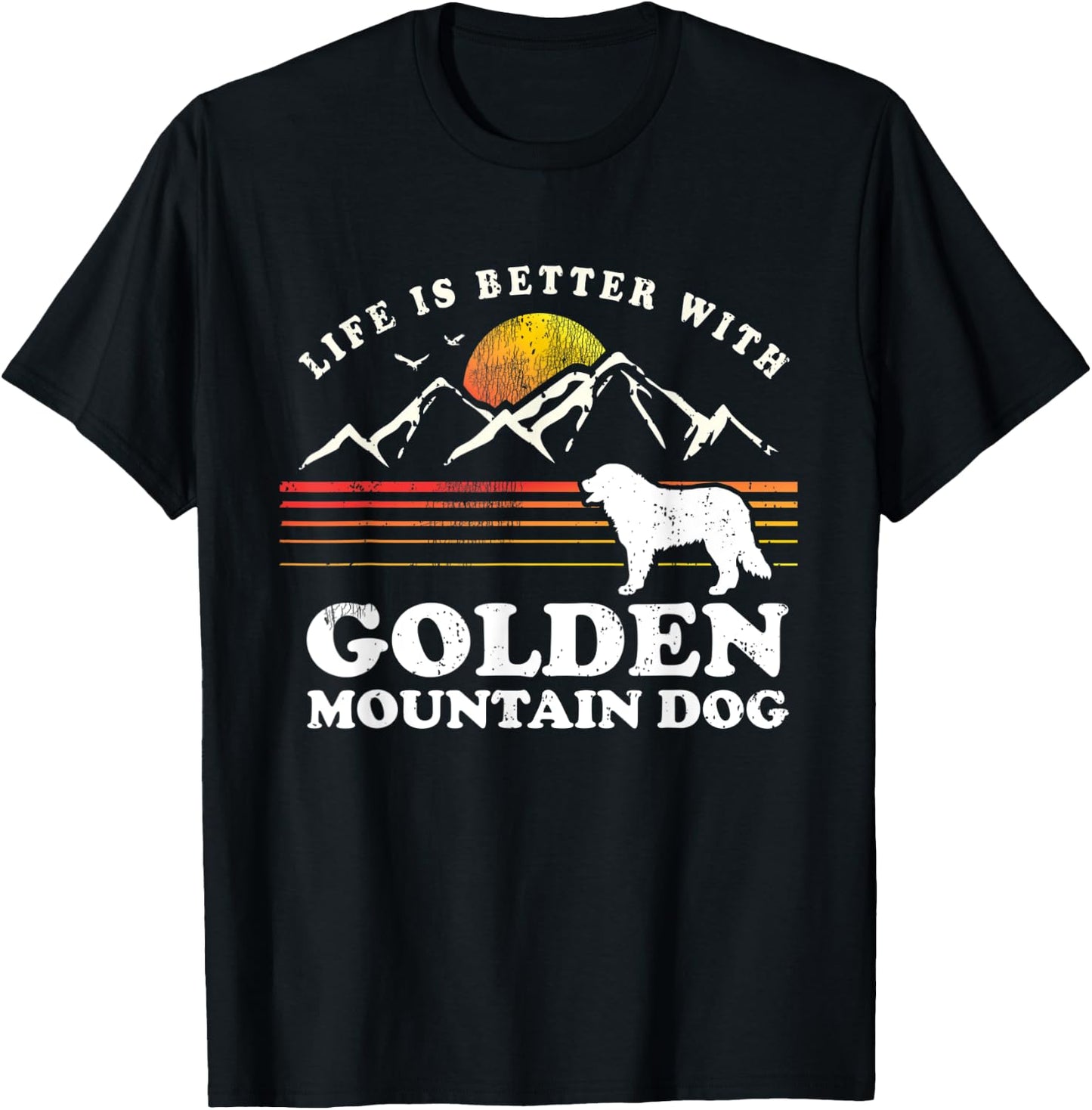 Life Better Golden Mountain Dog Vintage Dog Mom Dad T-Shirt - T-Shirt | Black