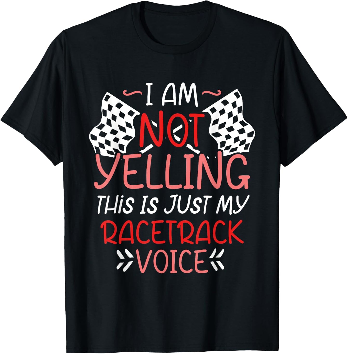 Checkered Flag Racing I'm Not Yelling T-Shirt - T-Shirt | Black