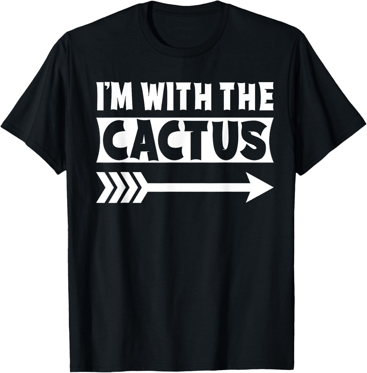 I'm With The Cactus Halloween Costume Cactus Halloween T-Shirt - T-Shirt | Black