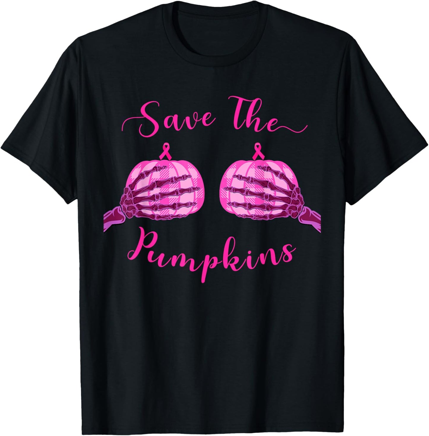 Save Your Pumpkins For Breast Cancer Awareness & Halloween T-Shirt - T-Shirt | Black