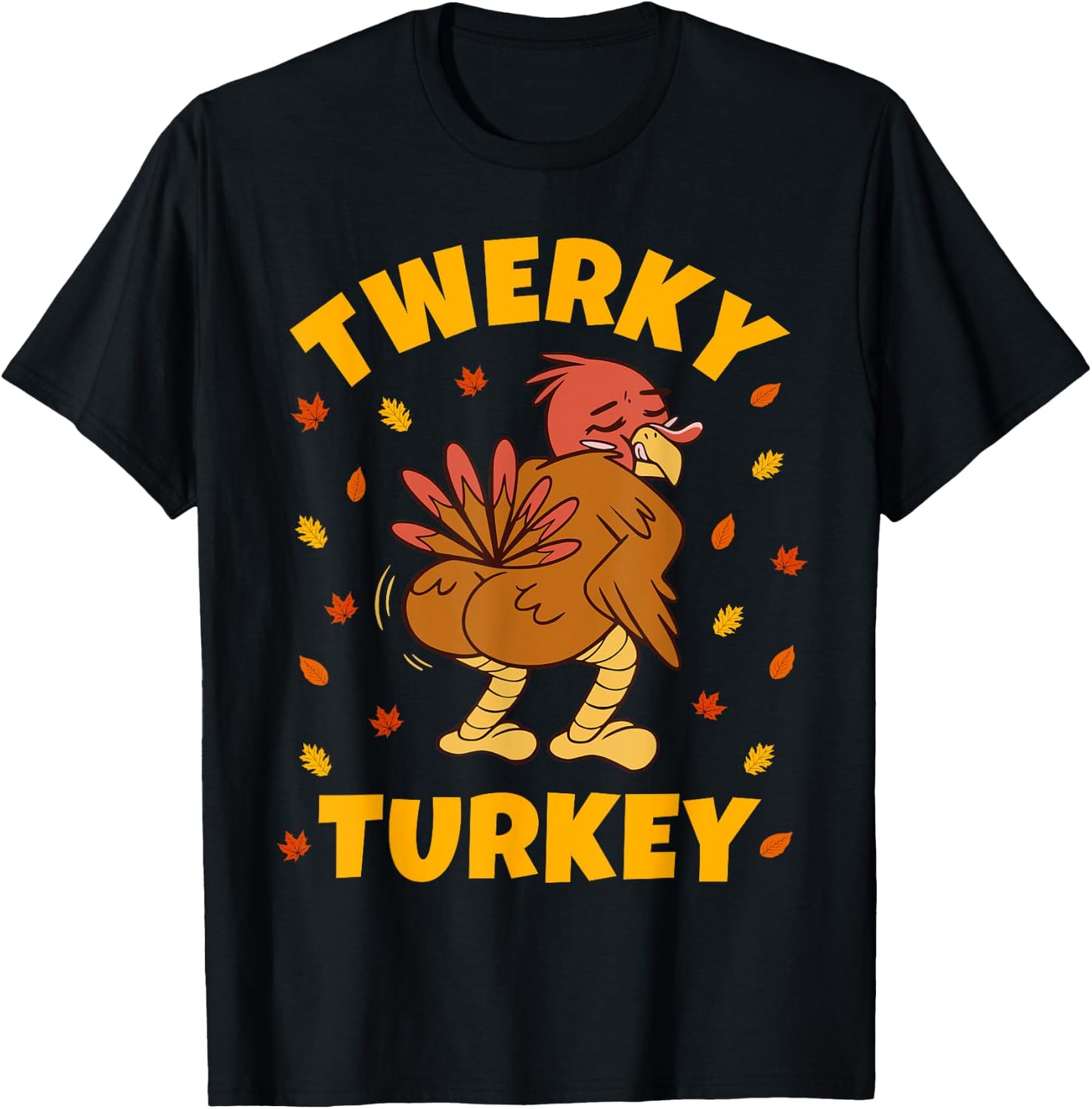 Twerky Turkey Butt Funny Thanksgiving Twerk Dance Twerking T-Shirt - T-Shirt | Black