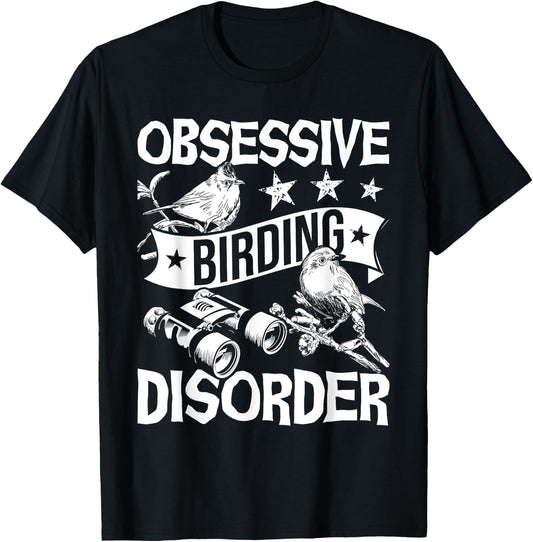 Obsessive Birding Disorder - Bird Watching Birder Watcher T-Shirt - T-Shirt | Black