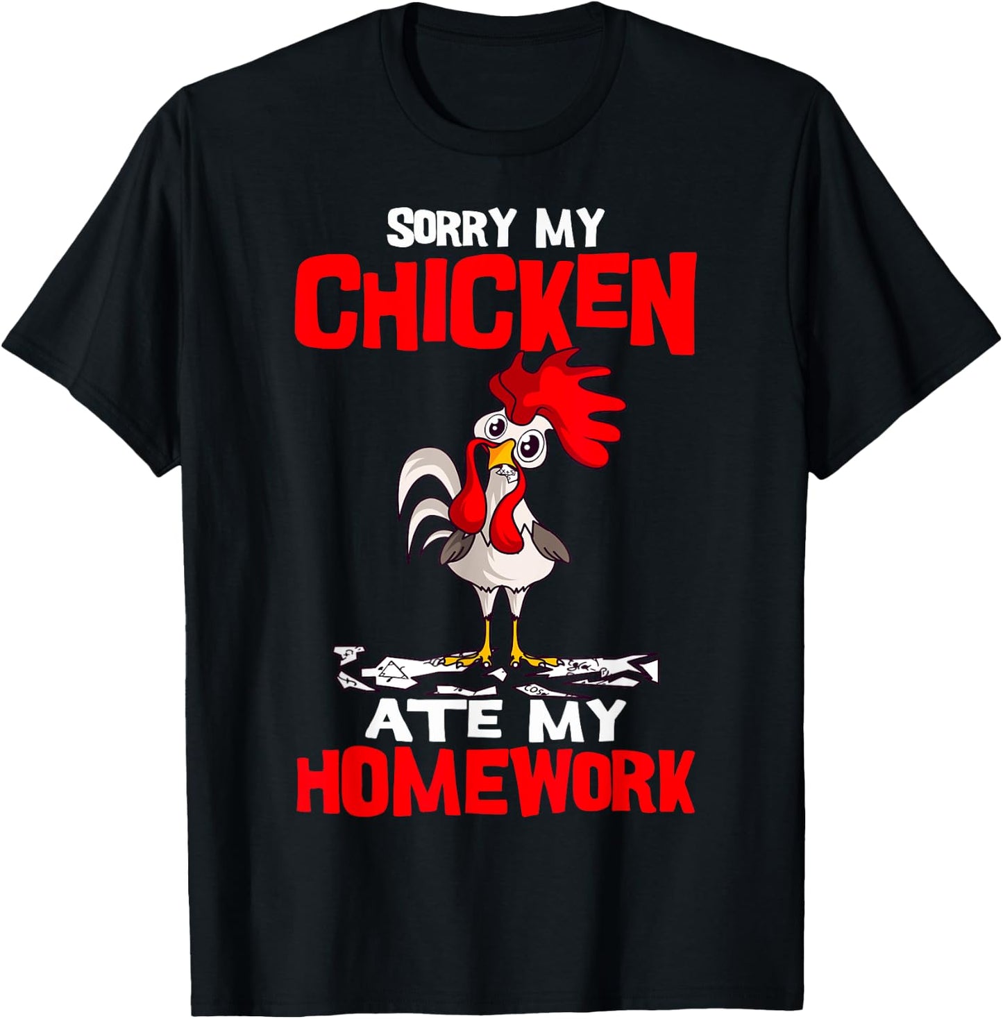 Sorry My Chicken Ate My Homework Kids Farmer Teacher School T-Shirt - T-Shirt | Black