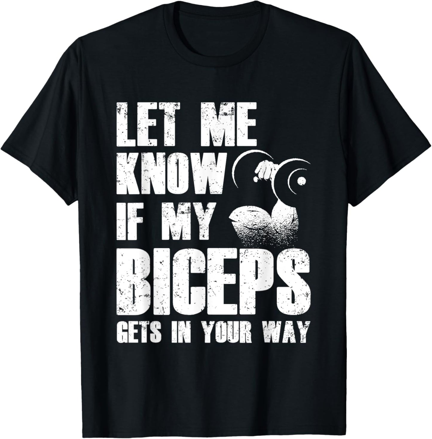 Let Me Know If My Biceps Gets In Your Way Muscle Curl T-Shirt - T-Shirt | Black