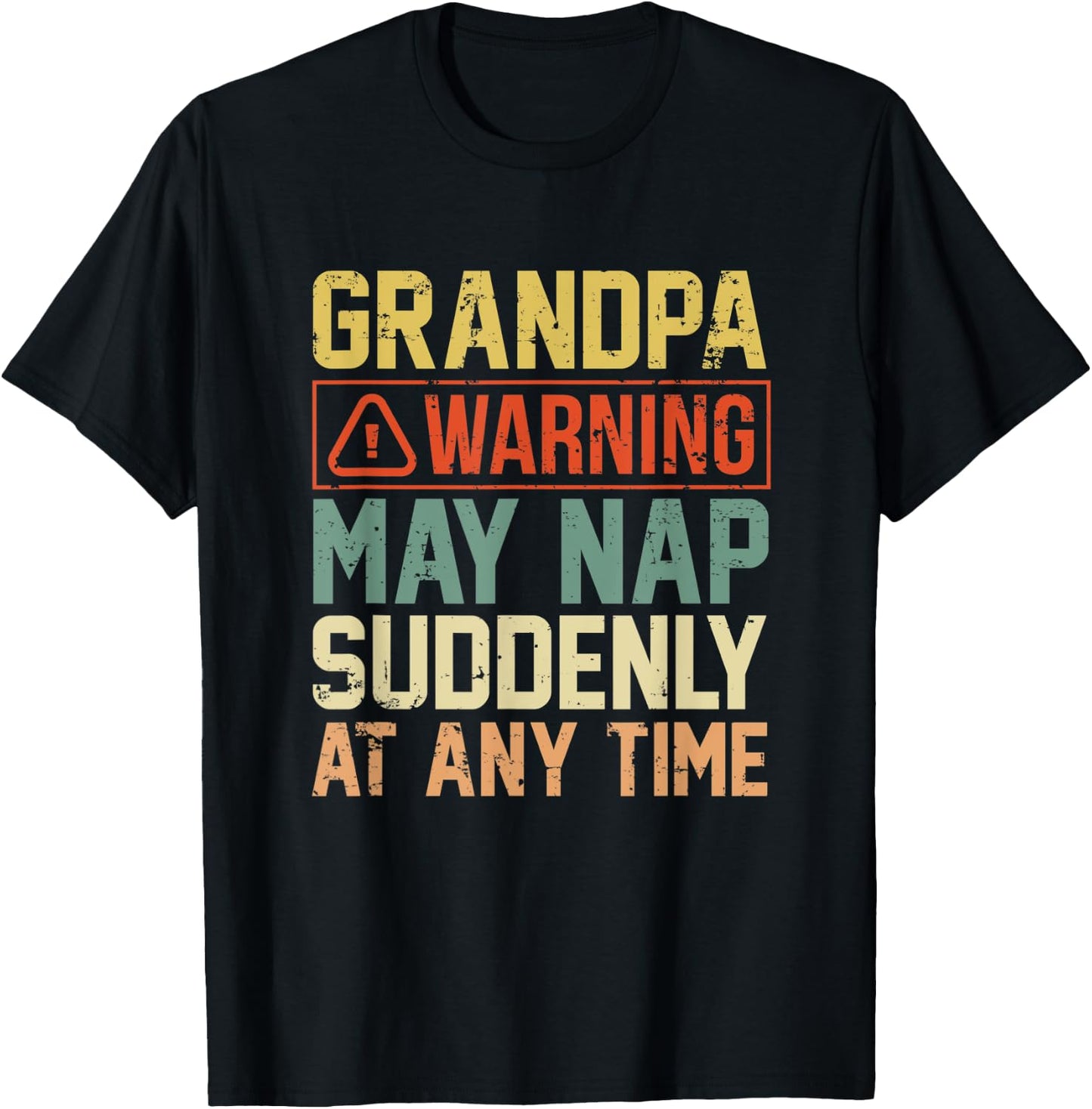 Grandpa Father's Day Gift Distressed May Nap At any Time T-Shirt - T-Shirt | Black