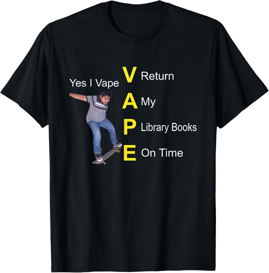 Yes I Vape Return My Library Books On Times T-Shirt - T-Shirt | Black