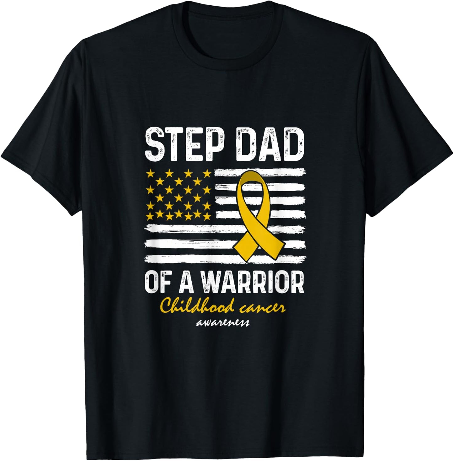 Childhood Cancer Survivor Support Step Dad Of A Warrior T-Shirt - T-Shirt | Black