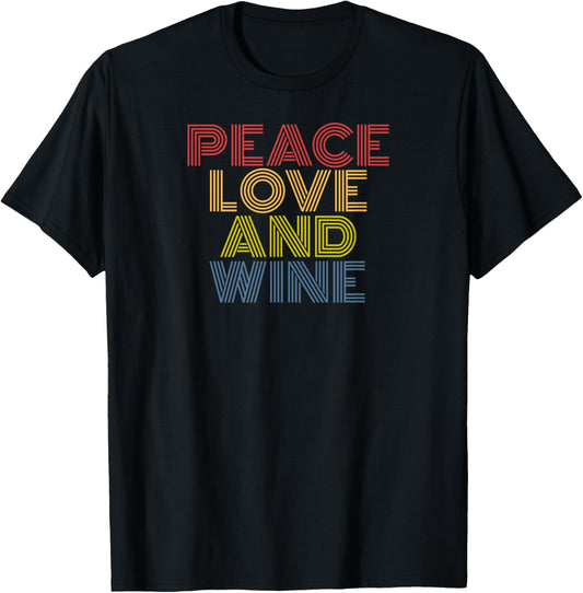 Peace Love and Wine Retro Typography Design T-Shirt - T-Shirt | Black