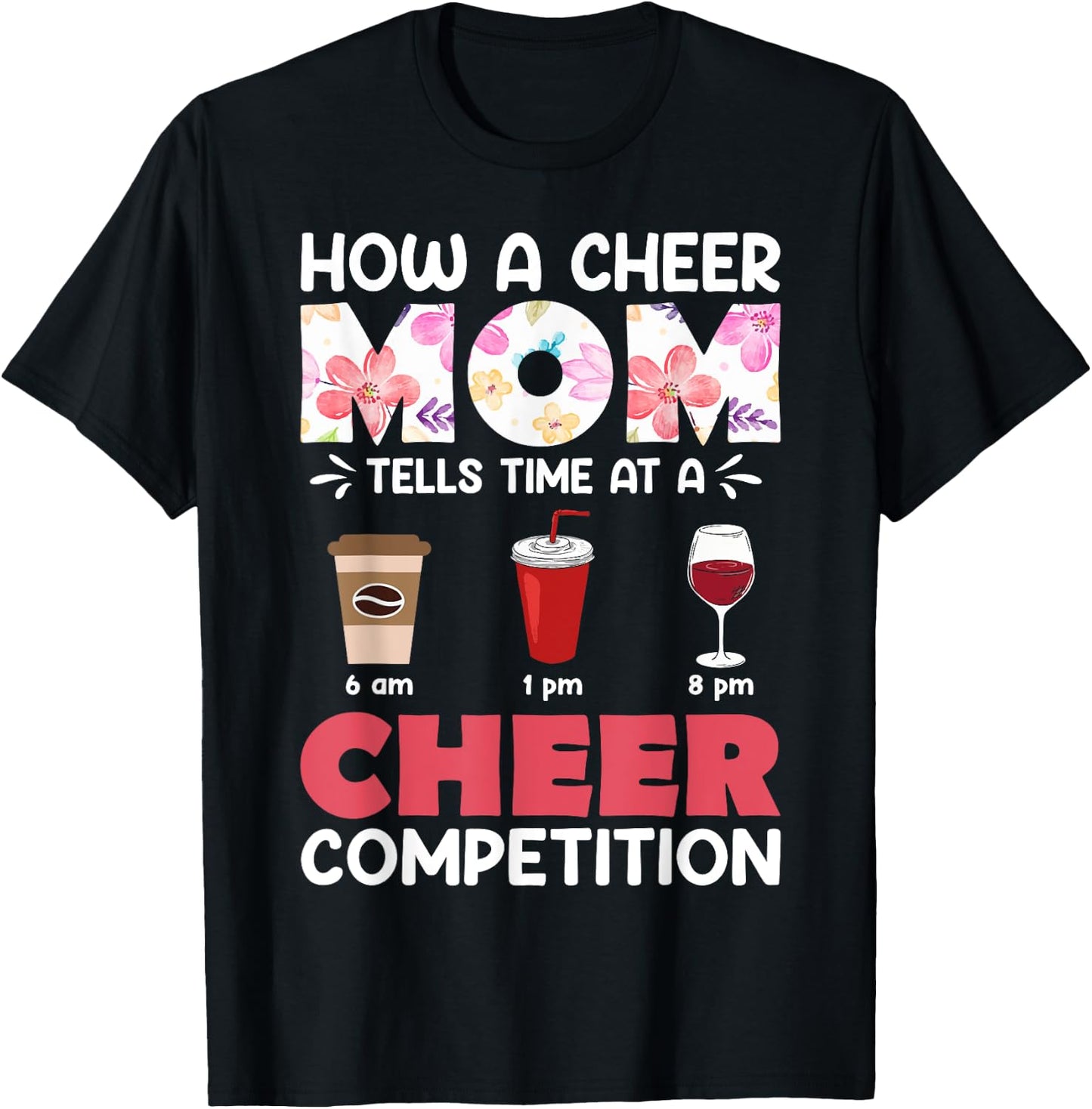 How A Cheer Mom Tells Time at A Cheer Competition Gift T-Shirt - T-Shirt | Black